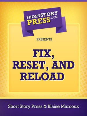 cover image of Fix, Reset, and Reload